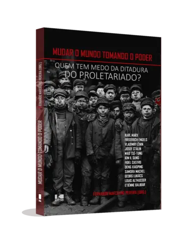 Mudar o mundo tomando o poder