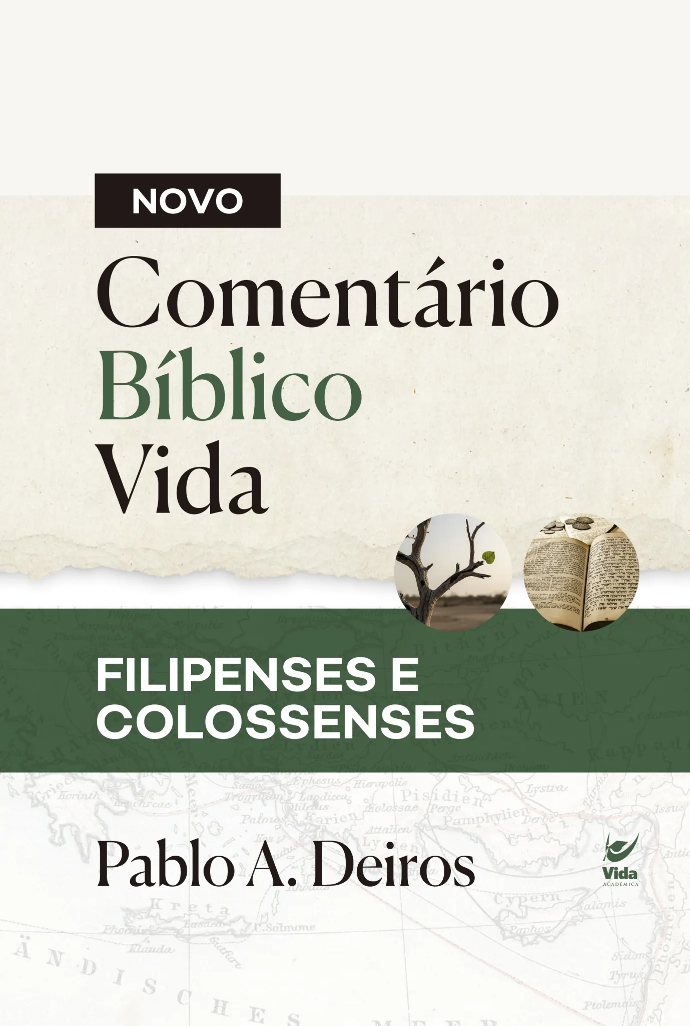 Novo Comentário – Bíblico Vida: Filipenses e Colossenses Novo Comentário – Bíblico Vida: Filipenses e Colossenses