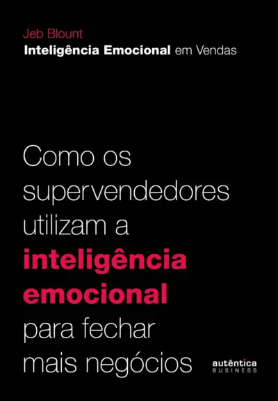 nteligência Emocional em Vendas: como os supervendedores utilizam a inteligência emocional para fechar mais negócios