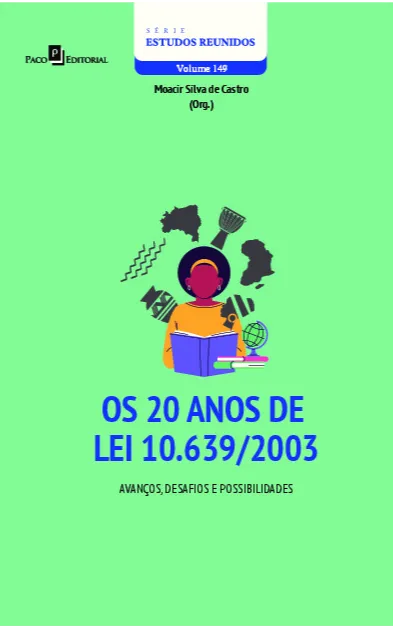 Os 20 anos de Lei 10.693/2003: Avanços, desafios e possibilidades Os 20 anos de Lei 10.693/2003: Avanços, desafios e possibilidades