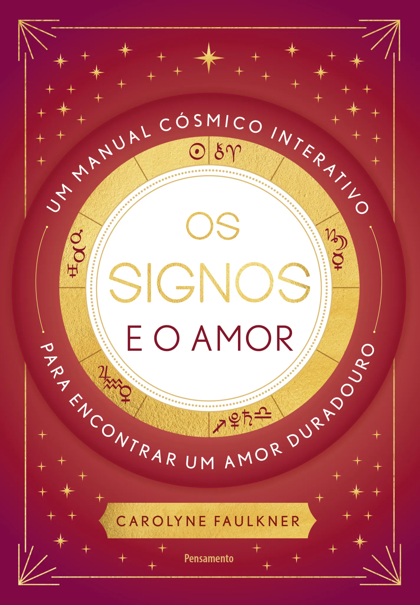 Os signos e o amor: Um manual cósmico interativo para encontrar um amor duradouro Os signos e o amor: Um manual cósmico interativo para encontrar um amor duradouro