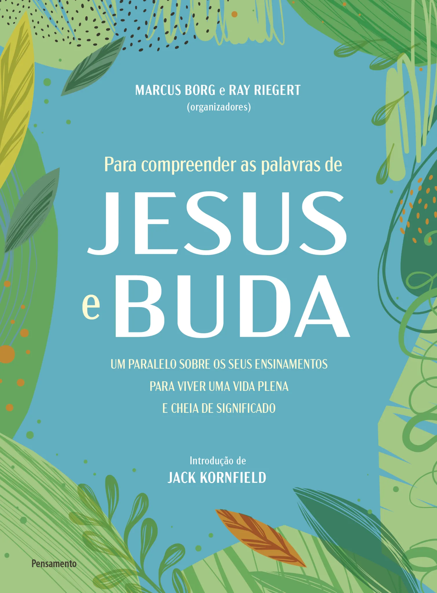 Para compreender as palavras de Jesus e Buda: Um paralelo sobre os seus ensinamentos para viver uma vida plena e cheia de significado Para compreender as palavras de Jesus e Buda: Um paralelo sobre os seus ensinamentos para viver uma vida plena e cheia de significado