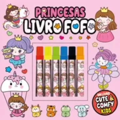 Princesas - Cute & Comfy Kids - Livro Fofo