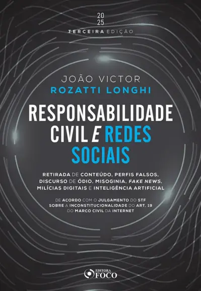 Responsabilidade civil e redes sociais - 3ª Ed - 2025
