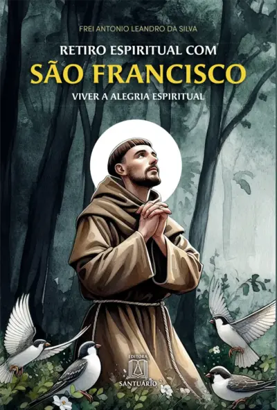 Retiro Espiritual com São Francisco de Assis