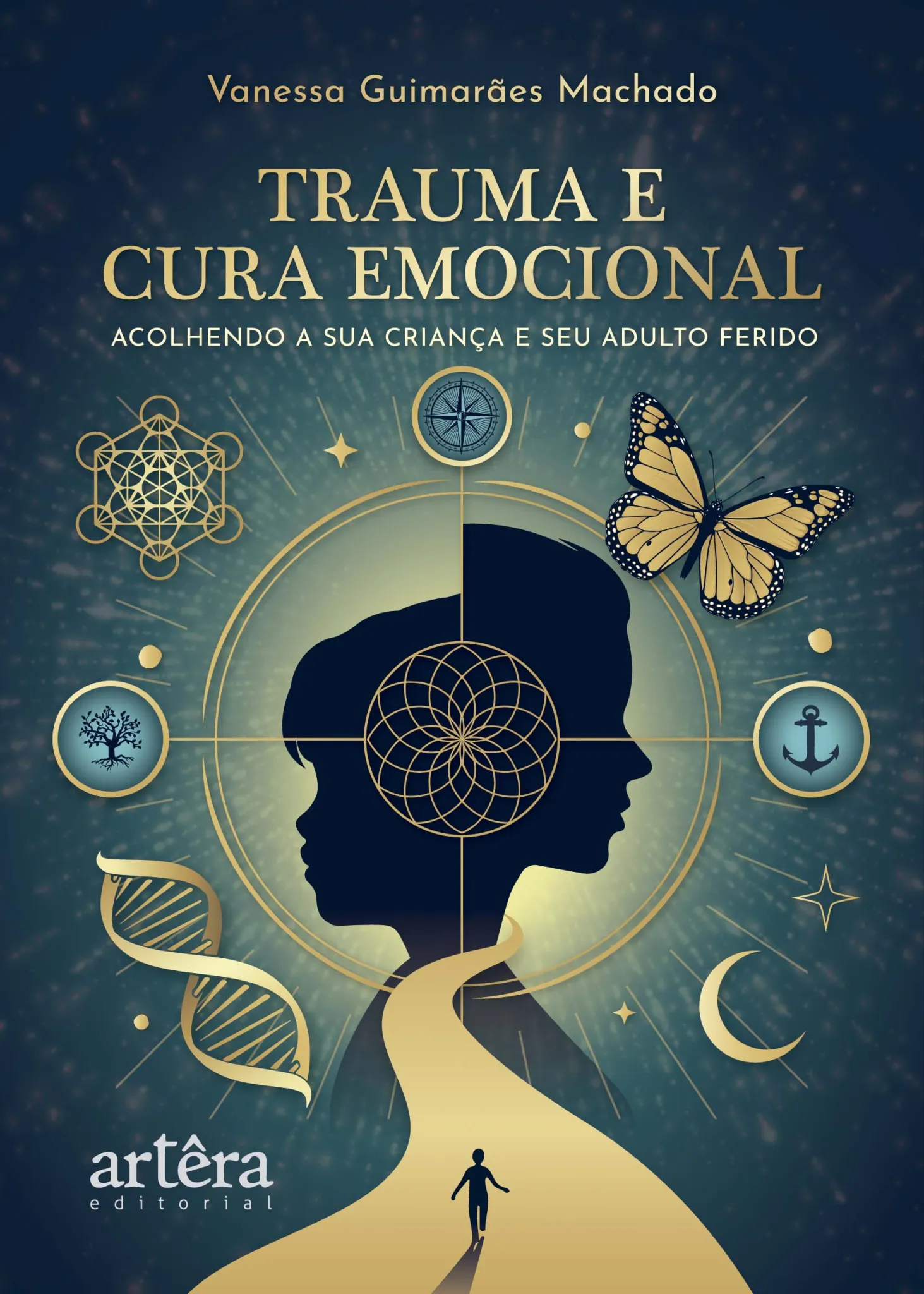 Trauma e cura emocional: Acolhendo a sua criança e seu adulto ferido Trauma e cura emocional: Acolhendo a sua criança e seu adulto ferido