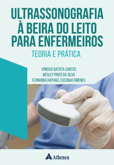 Ultrassonografia à beira do leito para enfermeiros teoria e prática