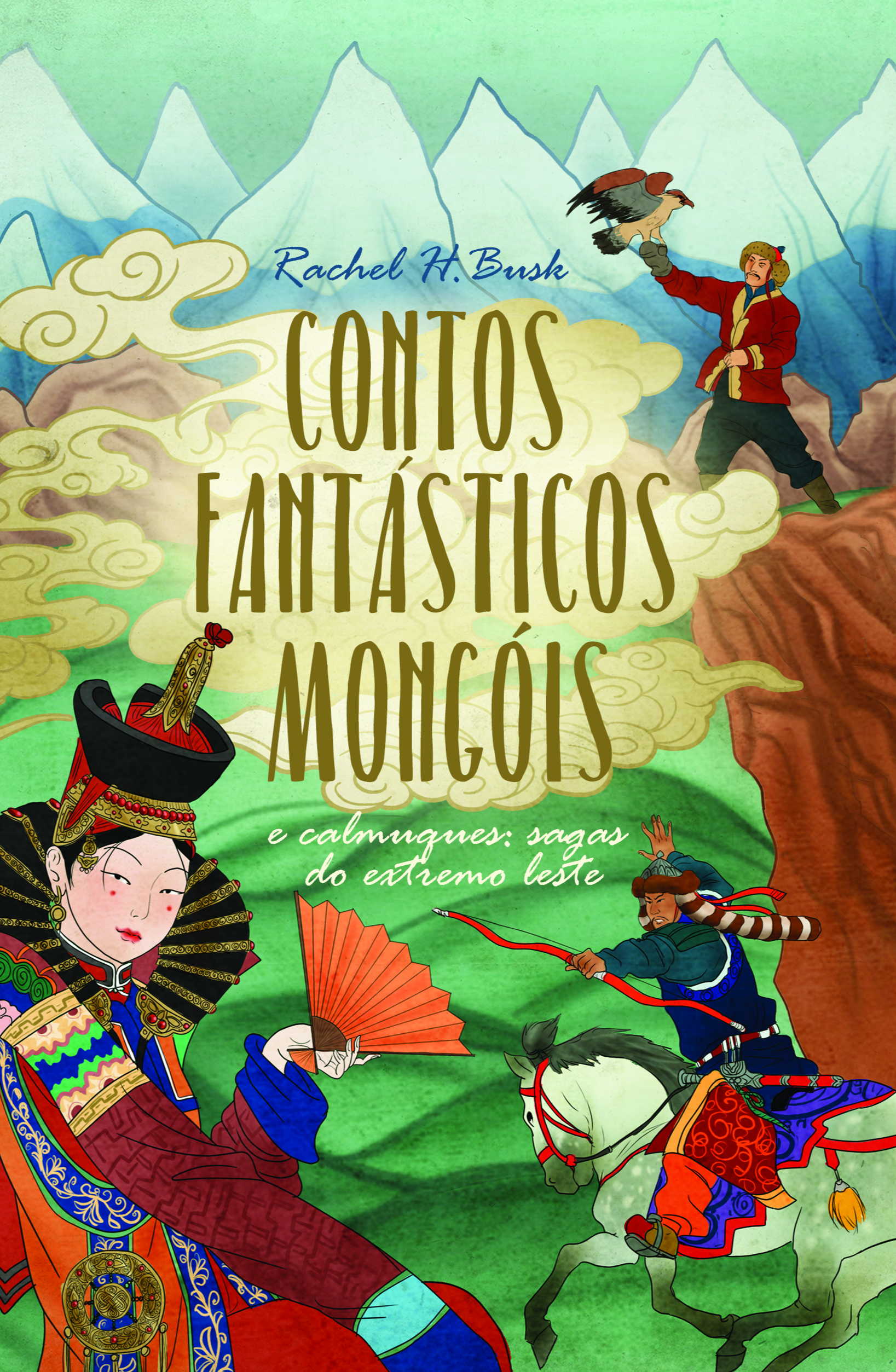 Contos fantásticos mongóis: e calmuques, sagas do extremo leste' Contos fantásticos mongóis