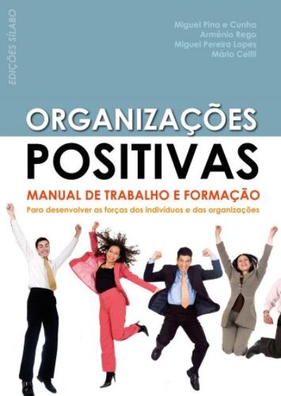 Organizações positivas – manual de trabalho e formação (3ª imp)