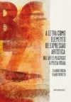 A letra como elemento de expressão artística: Das artes plásticas à poesia visual