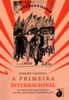 A Primeira Internacional : Das Origens do Movimento Operário à Associação Internacional dos Trabalhadores (AIT)