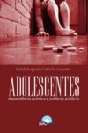 Adolescentes: dependência química e políticas públicas