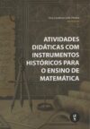 Atividades didáticas com instrumentos históricos para o ensino de matemática