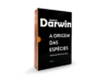 Box A Origem das Espécies -3 volumes