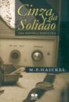 Cinza da solidão. uma história romântica