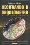 Decifrando o arqueômetro-astrologia e alquimia