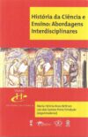 História da Ciência e Ensino: Abordagens Interdisciplinares