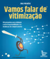 Vamos falar de vitimização