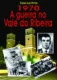 1970: A Guerra no Vale do Ribeira: