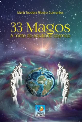 33 magos – A fonte do equilíbrio cósmico: