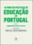 40 anos de políticas de educação em Portugal: conhecimento, atores e recursos