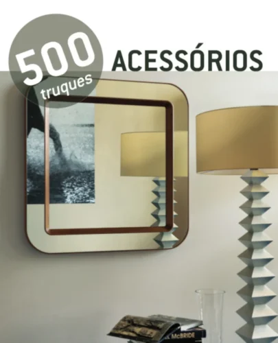 500 truques – acessorios: