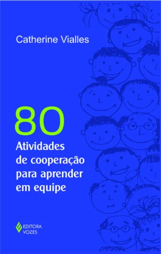 80 atividades de cooperação para aprender em equipe: