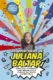 As aventuras de Juliana Baltar: Venha viver as histórias mais malucas com a youtuber que diverte o Brasil inteiro