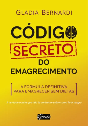 Código secreto do emagrecimento: A fórmula definitiva para emagrecer sem dietas