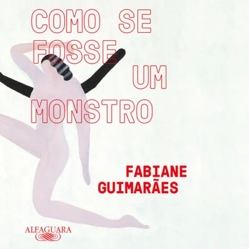 Como se fosse um monstro: