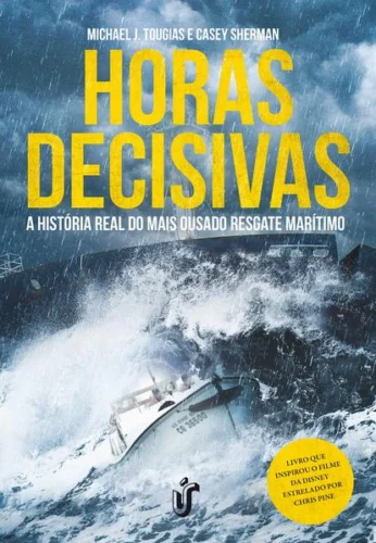 Horas decisivas: A história real do mais ousado resgate marítimo