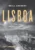 Lisboa: 1939-1945 – Guerra nas sombras