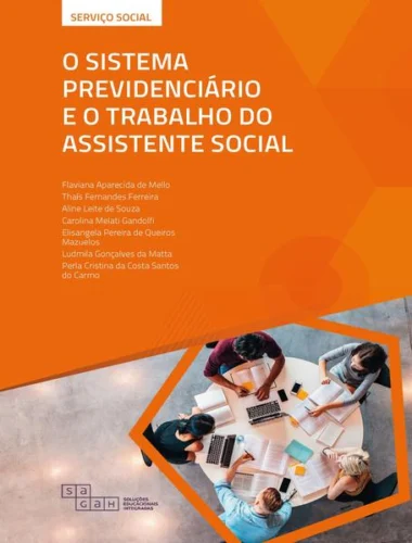 O Sistema Previdenciário e o Trabalho do Assistente Social: