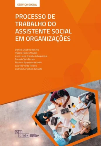 Processo de Trabalho do Assistente Social em Organizações: