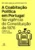 A coabitação política em Portugal na vigência da constituição de 1976: