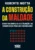 A construção da maldade: como ocorreu a destruição da segurança pública brasileira
