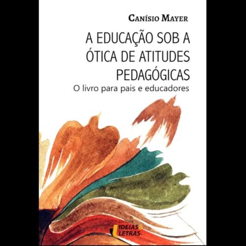 A educacao sob a otica de atitudes pedagogicas: