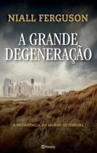 A grande degeneração: