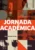 A jornada acadêmica: