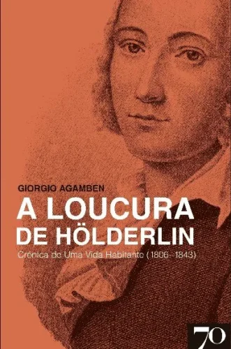 A loucura de Hölderlin: crônica de uma vida habitante (1806-1843)