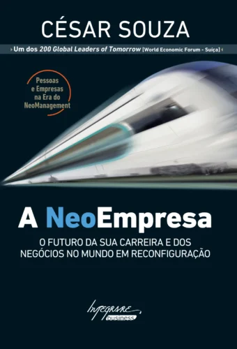 A neoempresa: o futuro da sua carreira e dos negócios no mundo em reconfiguração