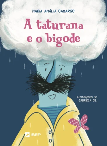 A taturana e o bigode: