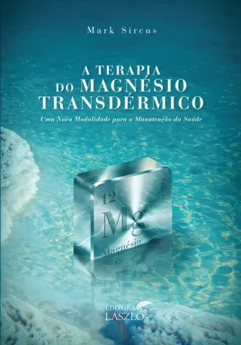 A terapia do magnésio transdérmico: