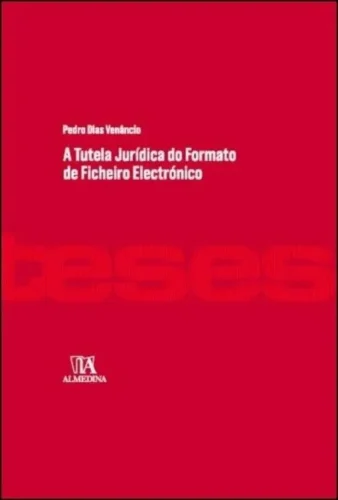 A tutela jurídica do formato de ficheiro electrónico:
