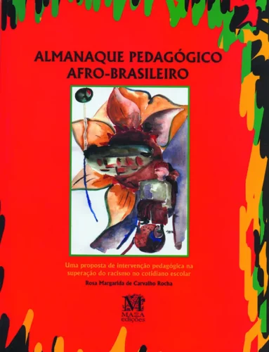 Almanaque pedagógico afro-brasileiro: uma proposta de intervenção pedagógica na superação do racismo no cotidiano escolar
