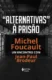 Alternativas à prisão: michel foucault: um encontro com jean-paul brodeur