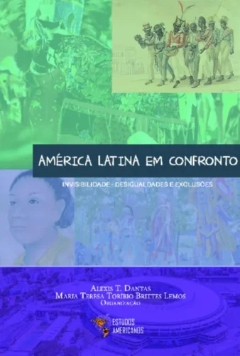 América Latina em confronto: invisibilidade – Desigualdades e exclusões