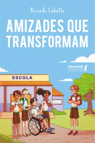 Amizades que transformam:
