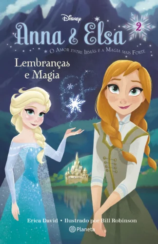 Anna & Elsa: lembranças e magia