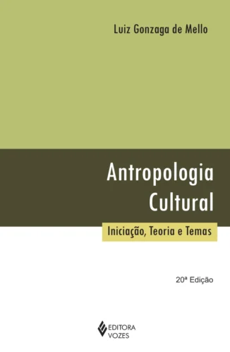 Antropologia cultural: iniciação, teoria e temas